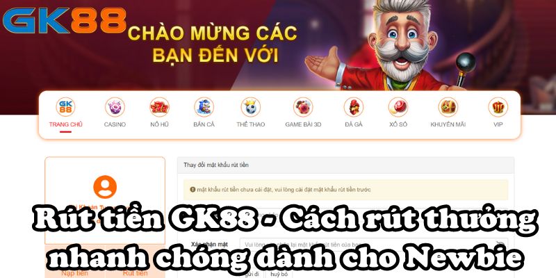 Rút tiền cược nhanh chóng dành cho tân binh